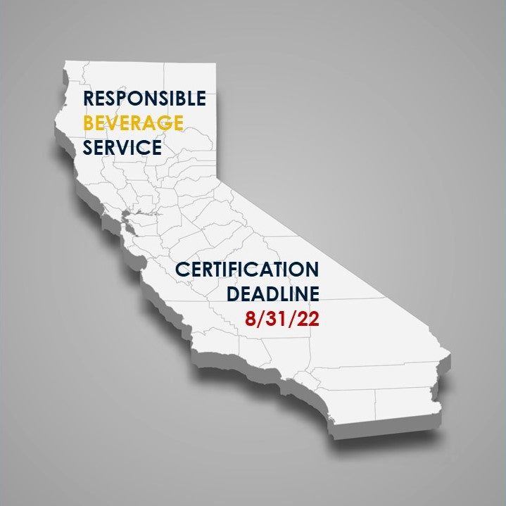 Responsible Beverage Service Training - a required certification for all California alcoholic beverage servers